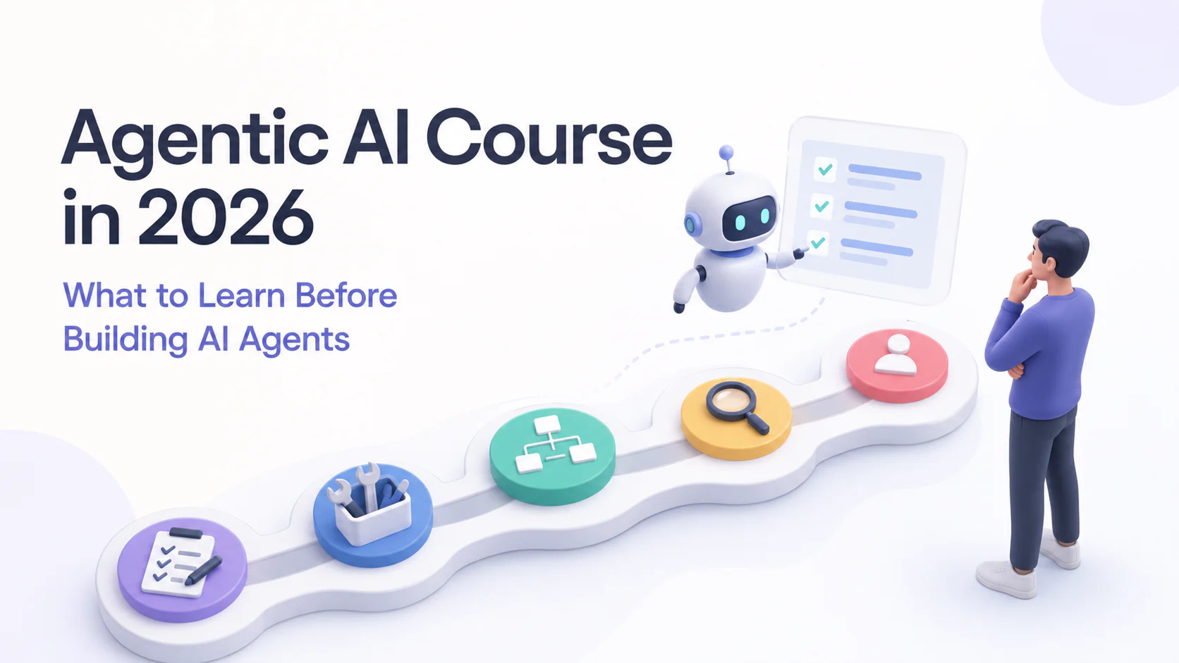 Agentic AI Course in 2026: What to Learn Before Building AI Agents